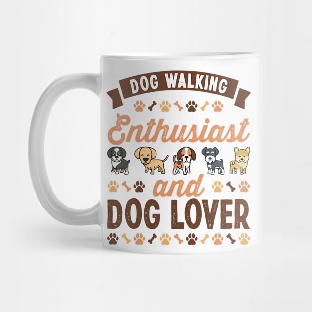 Dog Walking Enthusiast and Dog Lover Gift by qwertydesigns